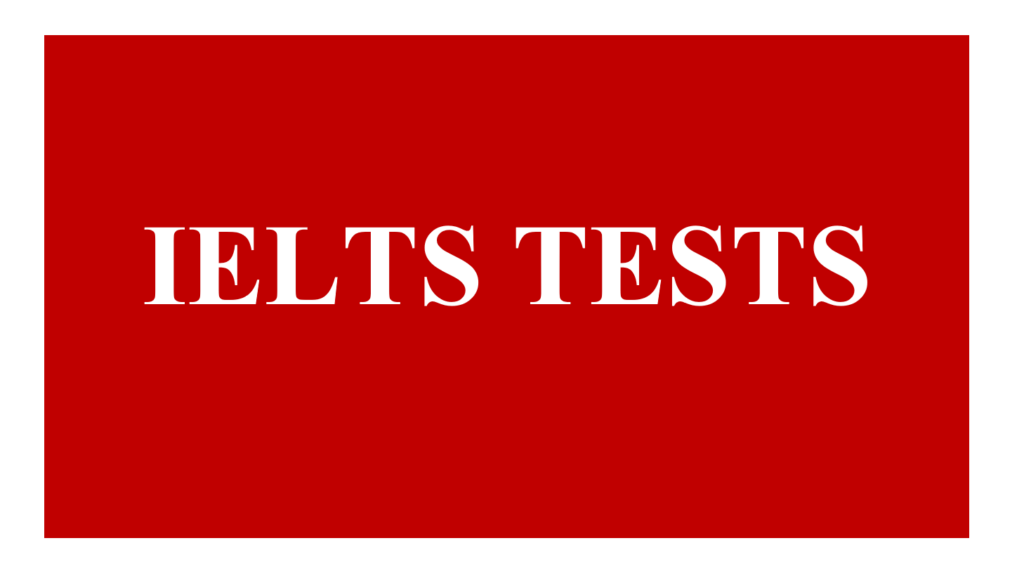 IELTS PRACTICE TESTS